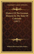 History of the German Element in the State of Colorado (1917)