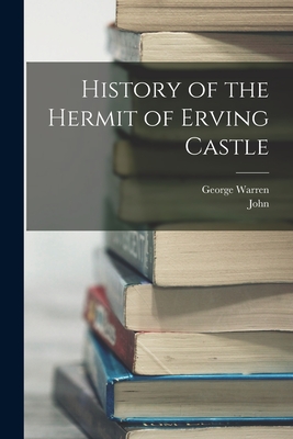 History of the Hermit of Erving Castle - Barber, George Warren 1835-1886, and Smith, John 1823-1893