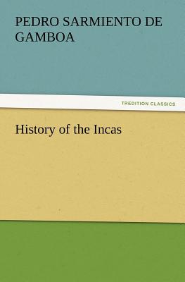 History of the Incas - Sarmiento de Gamboa, Pedro