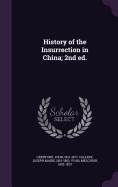 History of the Insurrection in China; 2nd Ed.