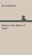 History of the Moors of Spain