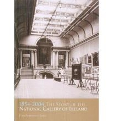 History of the National Gallery of Ireland - Somerville-Large, Peter