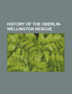 History of the Oberlin-Wellington Rescue