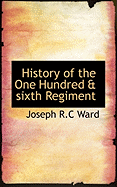 History of the One Hundred & Sixth Regiment - Ward, Joseph R C