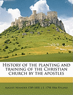 History of the Planting and Training of the Christian Church by the Apostles Volume 36