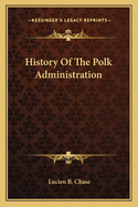 History Of The Polk Administration