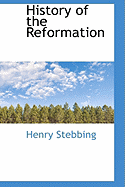 History of the Reformation