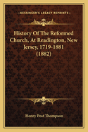 History of the Reformed Church, at Readington, New Jersey, 1719-1881 (1882)