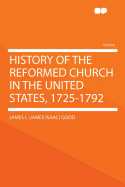 History of the Reformed Church in the United States, 1725-1792