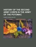 History of the Second Army Corps in the Army of the Potomac