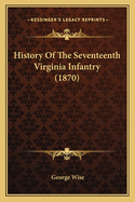 History of the Seventeenth Virginia Infantry (1870)