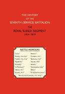 History of the Seventh (Service) Battalion the Royal Sussex Regiment