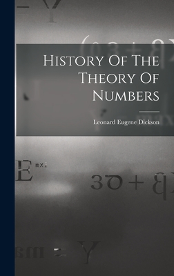 History Of The Theory Of Numbers - Dickson, Leonard Eugene