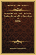 History of the Town of Bristol, Grafton County, New Hampshire V1 (1904)