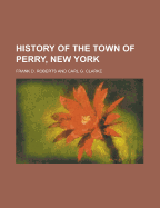 History of the Town of Perry, New York