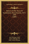 History of the Town of Sunderland, Massachusetts, 1673-1899 (1899)