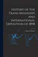 History of the Trans-Mississippi and International Exposition of 1898