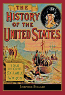 History of the U.S. Told in One Syllable: Told in One Syllable Words