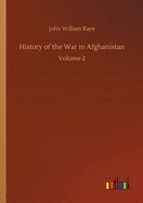 History of the War in Afghanistan: Volume 2