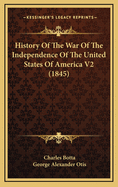 History of the War of the Independence of the United States of America V2 (1845)