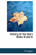 History of the Wars Books III and IV