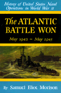 History of United States Naval Operations in World War II: Atlantic Battle Won May 1943 - May 1945
