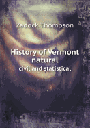 History of Vermont Natural Civil and Statistical