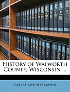History of Walworth County, Wisconsin