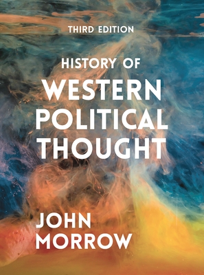 History of Western Political Thought - Morrow, John