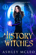 History of Witches: A Crowns of Magic Universe Series