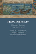 History, Politics, Law: Thinking Through the International