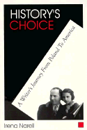History's Choice: A Writer's Journey from Poland to America