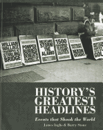 History'S Greatest Headlines: Events That Shook the World