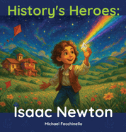 History's Heroes: Isaac Newton
