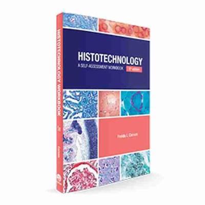 Histotechnology: A Self-Assessment Workbook - Carson, Freida L.