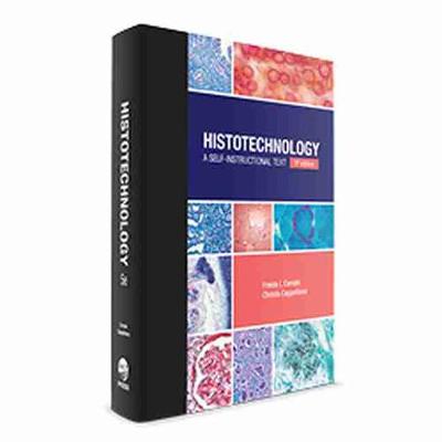 Histotechnology: A Self-Instructional Text - Carson, Freida L. (Editor), and Cappellano, Christa (Editor)