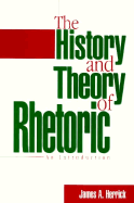 Histry and Theory of Rhetoric - Herrick, James A