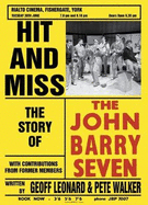Hit and Miss: The Story of the John Barry Seven