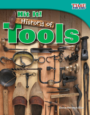 Hit It! History of Tools - Herweck Rice, Dona