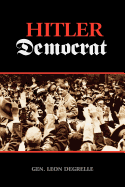Hitler Democrat - Degrelle, Leon
