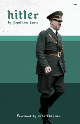 Hitler - Lewis, Wyndham, and Chapman, John Borzoi