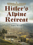 Hitler's Alpine Treat