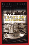 Hitler's Gift to France: The Return of the Remains of Napoleon II: Crisis at Vichy - December 15, 1940