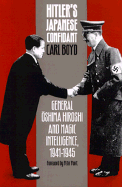 Hitler's Japanese Confidant - Boyd, Carl, and Paret, Peter (Foreword by)