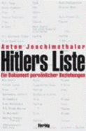 Hitlers Liste: Ein Dokument Personlicher Beziehungen - Joachimsthaler, Anton