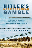 Hitler's Mediterranean Gamble