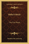 Hitler's Reich: The First Phase