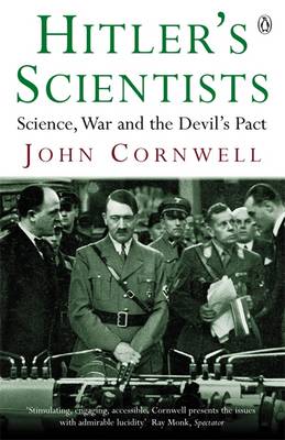 Hitler's Scientists: Science, War and the Devil's Pact - Cornwell, John