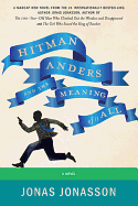 Hitman Anders and the Meaning of It All