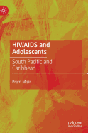 Hiv/AIDS and Adolescents: South Pacific and Caribbean